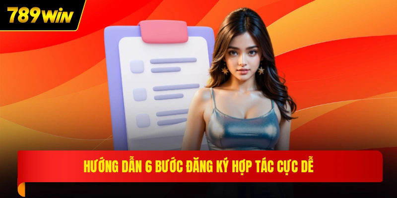 Hướng dẫn 6 bước đăng ký hợp tác cực dễ
