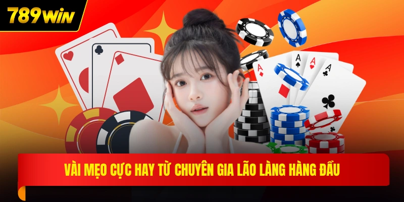 Vài mẹo cực hay từ chuyên gia lão làng hàng đầu
