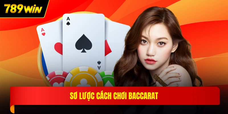 Sơ lược cách chơi baccarat