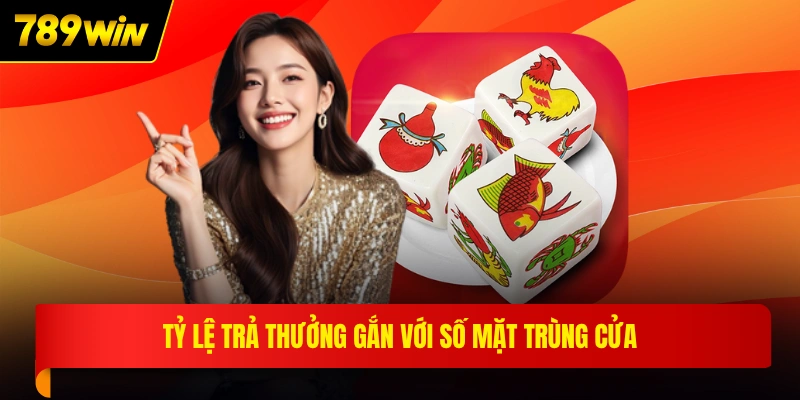 Tỷ lệ trả thưởng gắn với số mặt trùng cửa