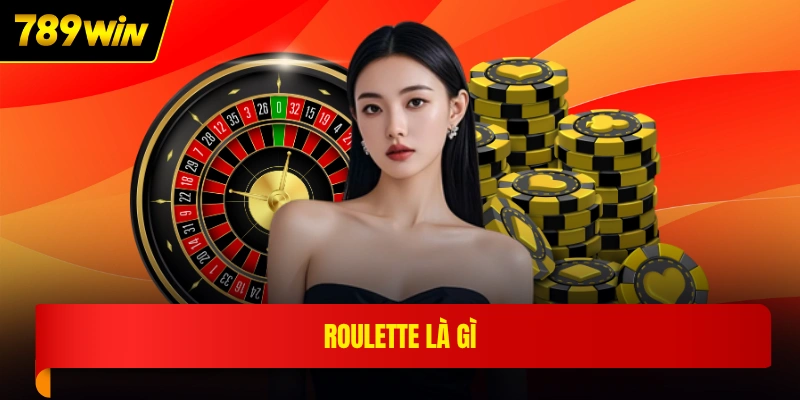 Roulette là gì