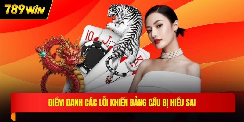 Điểm danh các lỗi khiến bảng cầu bị hiểu sai